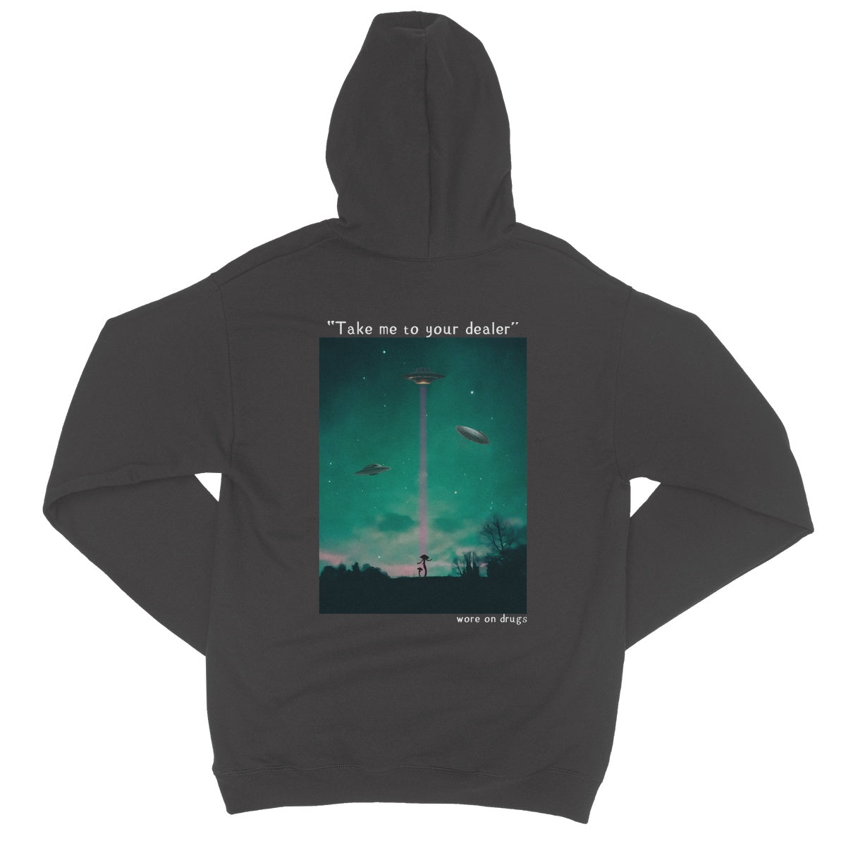 Take Me To Your Dealer by WORE ON DRUGS College Hoodie