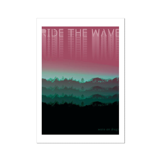 Ride The Wave by WORE ON DRUGS Wall Art Poster